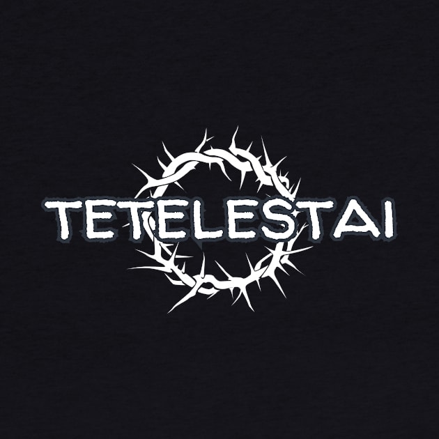 TETELESTAI (it is finished) John 19:30 by Jedidiah Sousa